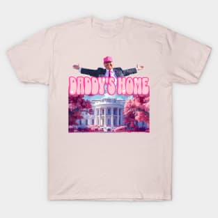 Funny Trump Take America Back ,Daddy's Home Trump Pink 2024 T-Shirt